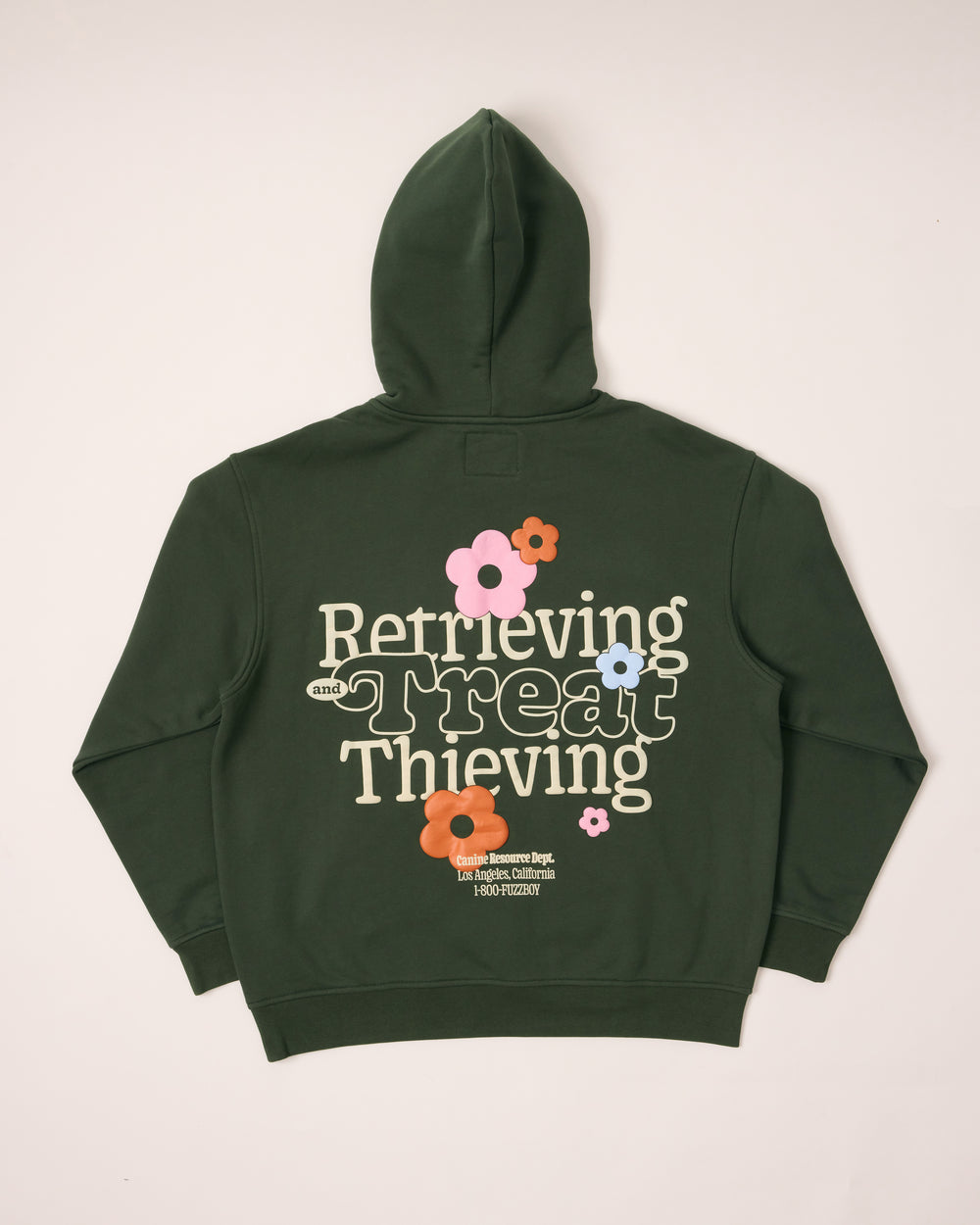 Forest green hoodie with text and floral designs on the back. The text reads "Retrieving and Treat Thieving, Canine Resource Dept. Los Angeles California, 1-800-FUZZBOY.